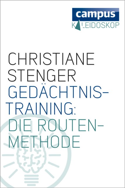 Gedächtnistraining: Die Routenmethode, Christiane Stenger