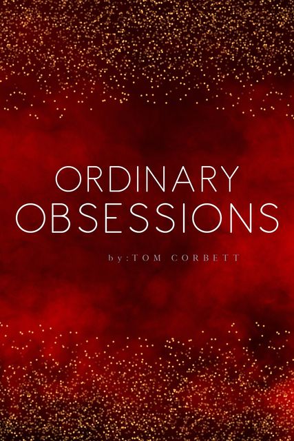 Ordinary Obsessions, Tom Corbett
