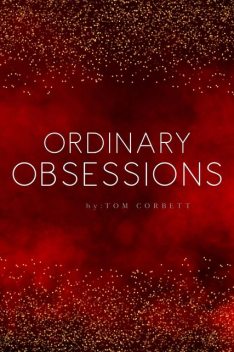 Ordinary Obsessions, Tom Corbett