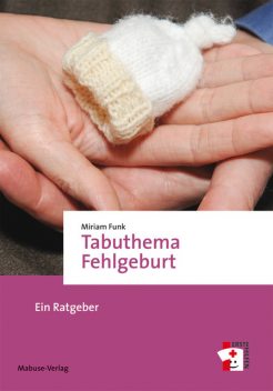 Tabuthema Fehlgeburt, Miriam Funk