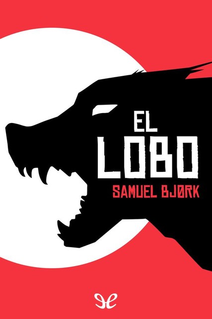 El lobo, Samuel Bjørk