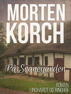 På Svanegården, Morten Korch