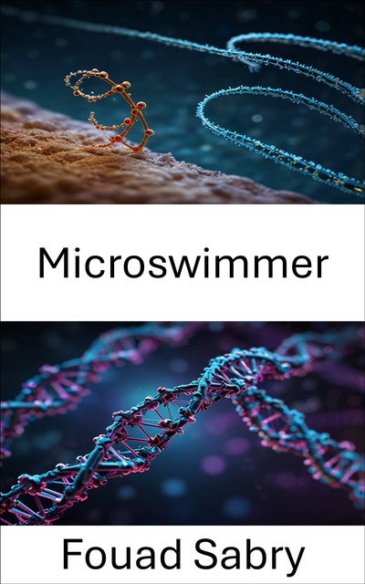 Microswimmer, Fouad Sabry