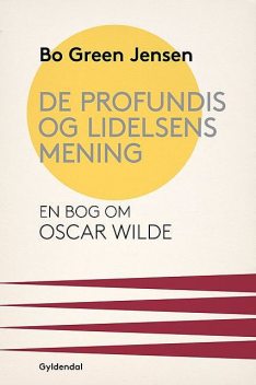 De profundis og lidelsens mening, Bo Green Jensen
