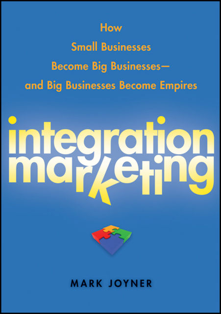Integration Marketing, Mark Joyner