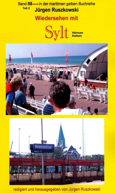 Wiedersehen mit Sylt – 2 – Hörnum – Rantum – Keitum, Jürgen Ruszkowski