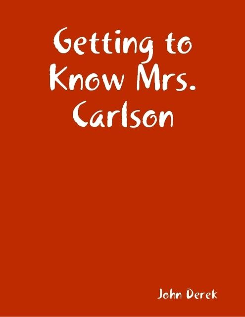 Getting to Know Mrs. Carlson, John Derek