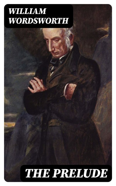 The Prelude, William Wordsworth