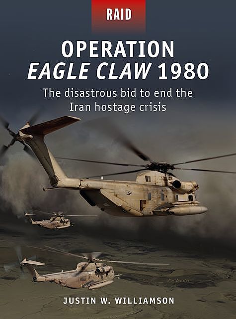 Operation Eagle Claw 1980, Justin Williamson
