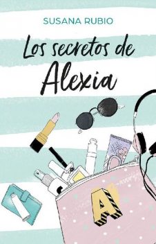 Saga Alexia 1 – Los secretos de Alexia, Susana Rubio
