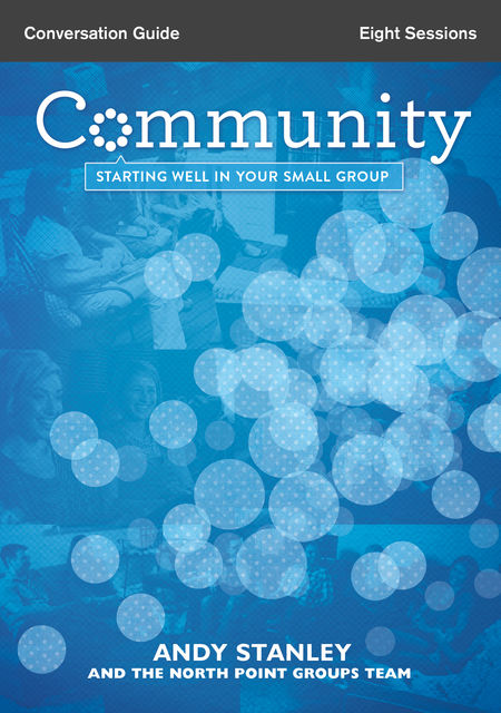 Community Conversation Guide, Andy Stanley, Dan Mancini