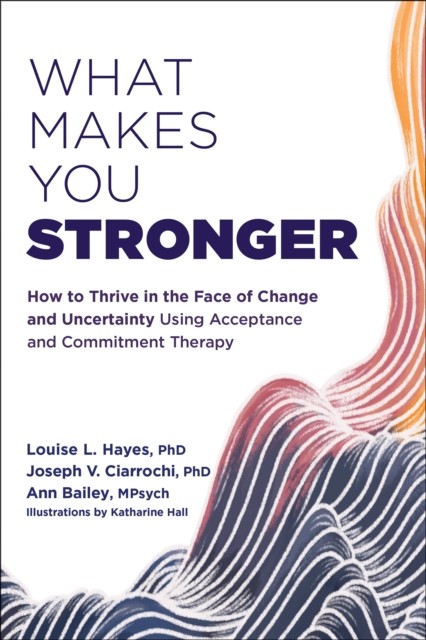 What Makes You Stronger, Louise Hayes