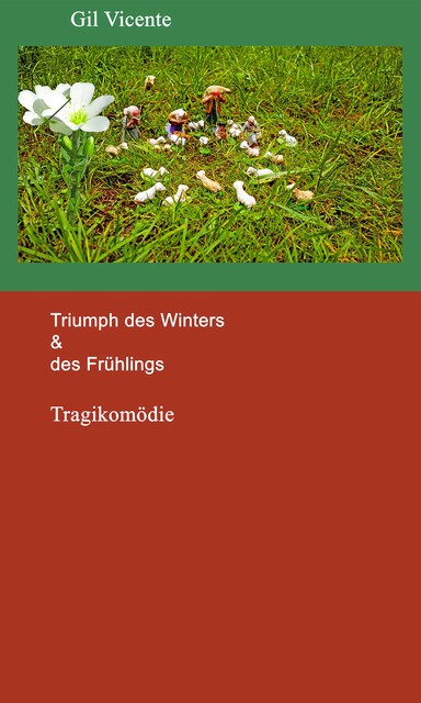 Triumph des Winters & des Frühlings, Gil Vicente