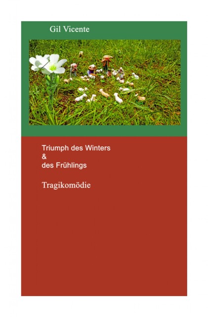 Triumph des Winters & des Frühlings, Gil Vicente