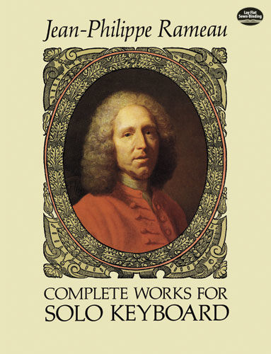 Complete Works for Solo Keyboard, Jean-Philippe Rameau