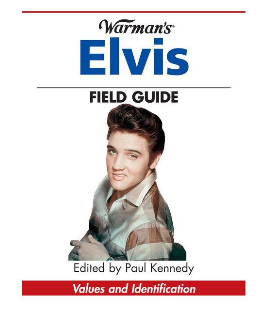 Warman's Elvis Field Guide, Paul Kennedy