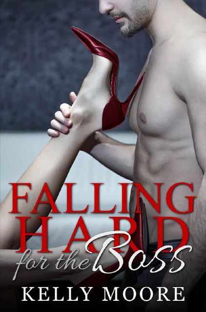 Falling Hard for the Boss, Kelly Moore