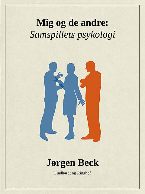Mig og de andre: Samspillets psykologi, Jørgen Beck