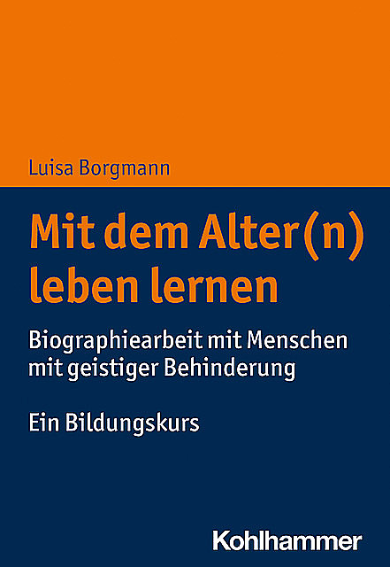 Mit dem Alter(n) leben lernen, Luisa Borgmann