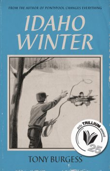 Idaho Winter, Tony Burgess