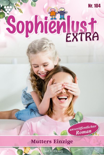 Sophienlust Extra 104 – Familienroman, Gert Rothberg