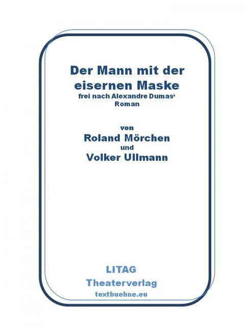 Der Mann mit der eisernen Maske, Roland Mörchen, Volker Ullmann