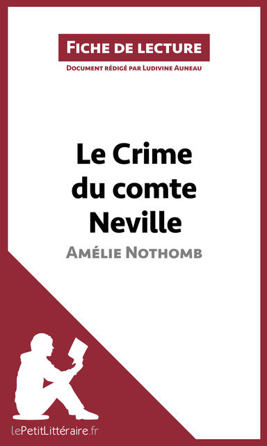 Le Crime du comte Neville d'Amélie Nothomb (Fiche de lecture), lePetitLittéraire.fr, Ludivine Auneau