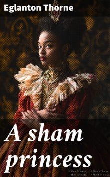 A sham princess, Eglanton Thorne