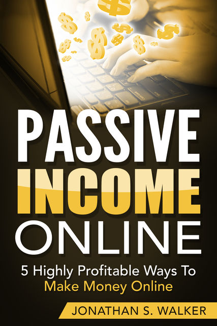 Passive Income Online, Jonathan Walker