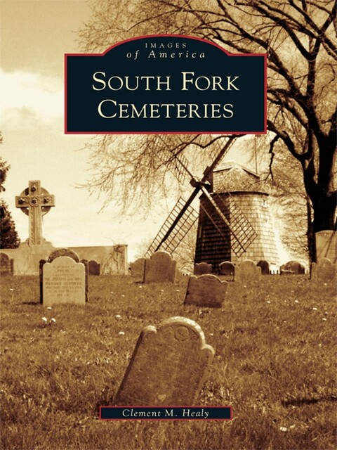 South Fork Cemeteries, Clement M. Healy