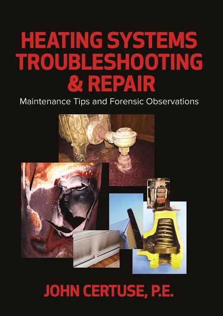 Heating Systems Troubleshooting & Repair, John Certuse