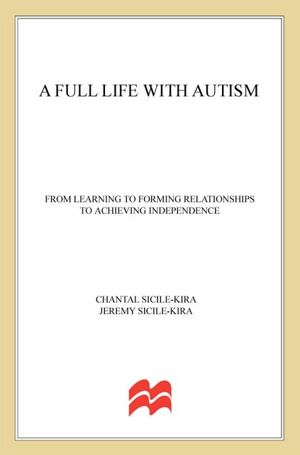 A Full Life with Autism, Chantal Sicile-Kira, Jeremy Sicile-Kira