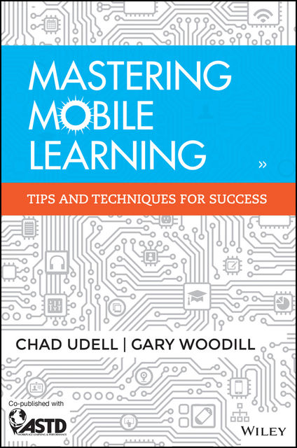 Mastering Mobile Learning, Chad Udell