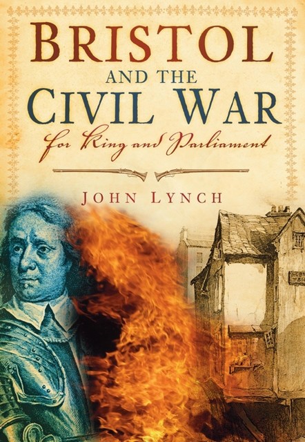 Bristol and the Civil War, Lynch John