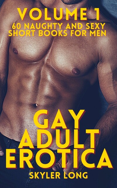 Gay Adult Erotica – Volume 1, Skyler Long