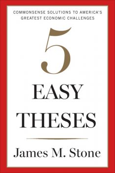 5 Easy Theses, James Stone