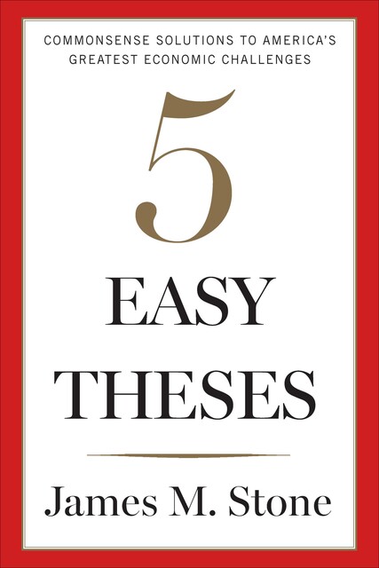 5 Easy Theses, James Stone
