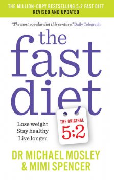 The Fast Diet: Revised and Updated, Michael Mosley, Mimi Spencer