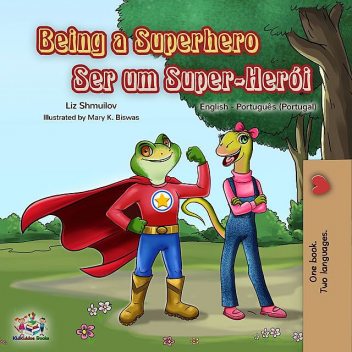 Being a Superhero Ser um Super-Herói, KidKiddos Books, Liz Shmuilov