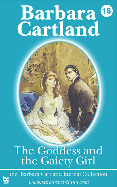 The Goddess and the Gaiety Girl, Barbara Cartland