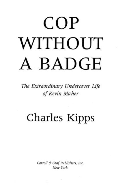 Cop Without a Badge, Charles Kipps