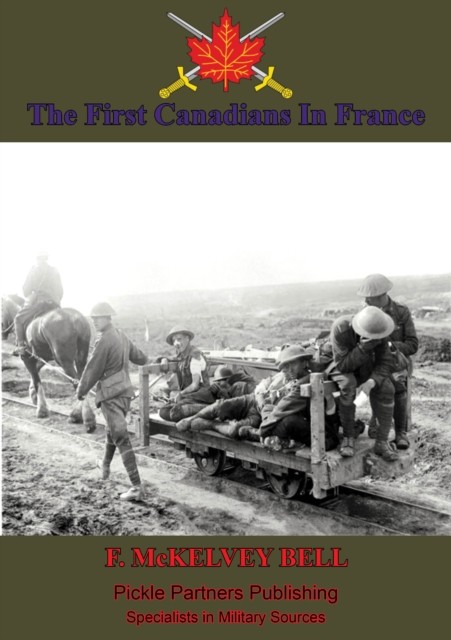 The First Canadians in France, F. McKelvey Bell