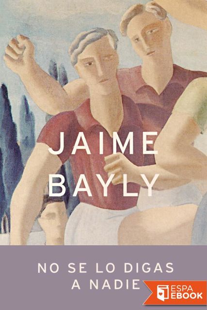 No se lo digas a nadie, Jaime Bayly