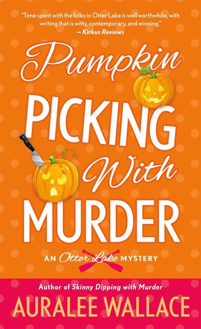 Pumpkin Picking with Murder, Auralee Wallace