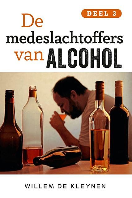 De medeslachtoffers van alcohool, Willem de Kleynen