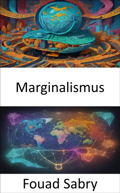 Marginalismus, Fouad Sabry