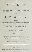 A View of Society and Manners in Italy, Volume I (of 2) With Anecdotes Relating to some Eminent Characters, John Moore