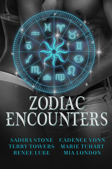 Zodiac Encounters, Terry Towers, Mia London, Marie Tuhart, Renee Luke, Cadence Vonn, Sadira Stone