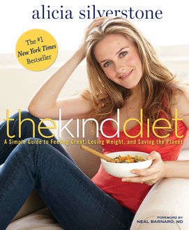 The Kind Diet, Alicia Silverstone