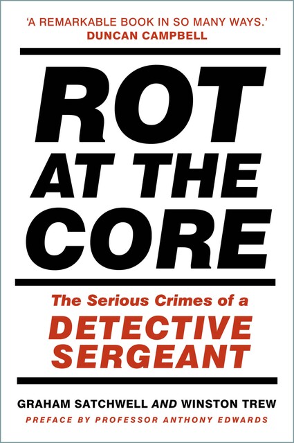 Rot at the Core, Graham Satchwell, Winston Trew